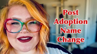 Can You/ Should You Change Your Childs’ Name Post Adoption// Foster Care Adoption