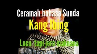 Download lagu Ceramah kang Ibing 'wejangan keur panganten anyar' mp3