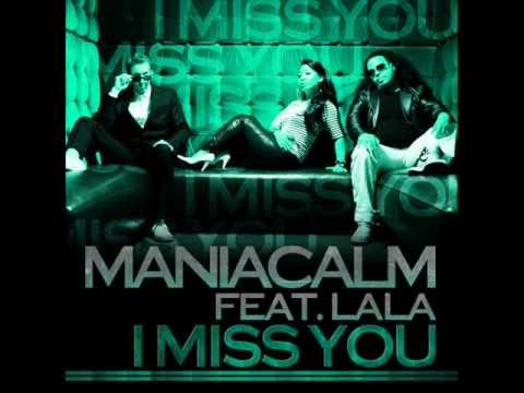 Maniacalm ft LaLa - I Miss You - 8Barz & Martin Villeneuve remix
