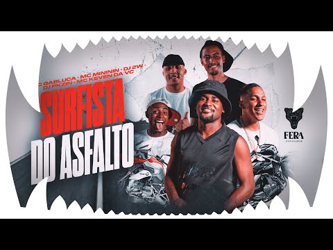 Surfista do Asfalto - MC Gabluca, MC Mininin, MC Keven da VC, DJ 2W e DJ Pkzin (Video Clipe Oficial)