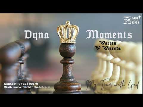 Ps 1 | Dyna Moments | Warren W Wiersbe | My Time With God