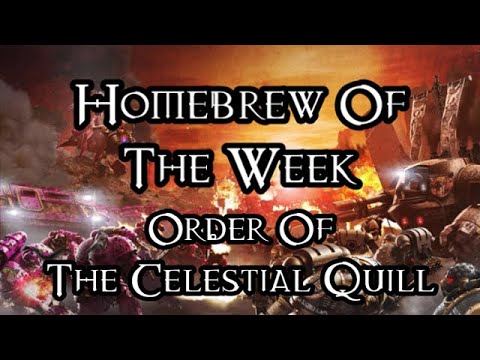 Homebrew Of The Week - Episode 184 - Order Of The Celestial Quill