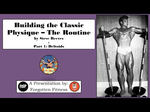 Building the Classic Physique: The Routine by Steve Reeves | Part 1: Deltoids