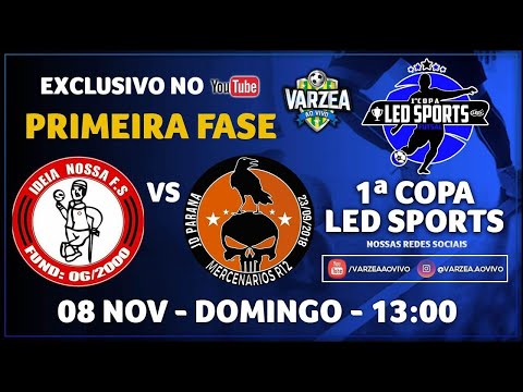 Ideia Nossa FS x Mercenários R12 - 1ª Copa Led Sports (Primeiro Tempo)