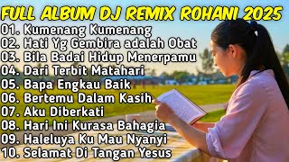 Download lagu FULL ALBUM 4 • REMIX LAGU ROHANI TERBARU 2025 Full Bass JIRO MUSIC || HATI YANG GEMBIRA ADALAH OBAT mp3 Download lagu FULL ALBUM 4 • REMIX LAGU ROHANI TERBARU 2025 Full Bass JIRO MUSIC || HATI YANG GEMBIRA ADALAH OBAT mp3