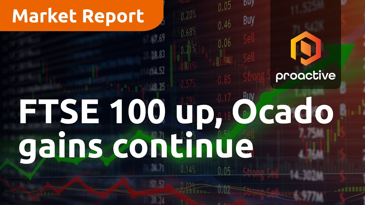 FTSE 100 up, Ocado gains continue - Market Report