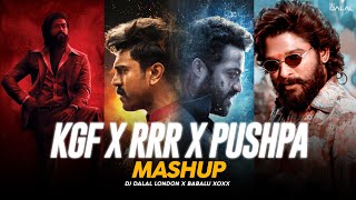 KGF vs RRR vs PUSHPA  Mega Mashup  DJ Dalal London