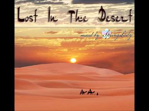 Beautiful arabian chillout - Lost In The Desert (mixed by SpringLady)