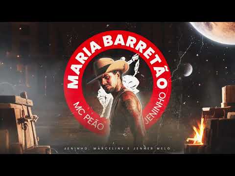 Maria Barretão - Jeninho, Jenner Melo, Marcelinx