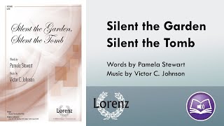 Silent the Garden, Silent the Tomb (SATB) - Victor C Johnson