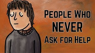 Psychology of people who never ask for help