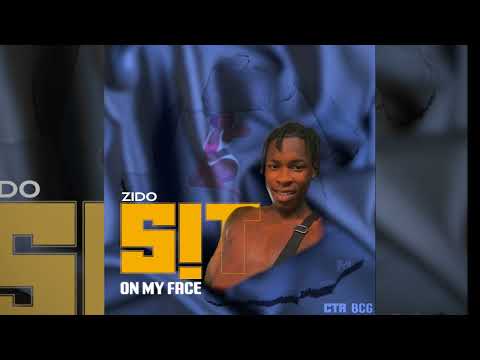 Zido - Sit On My Face (OFFICIAL AUDIO)