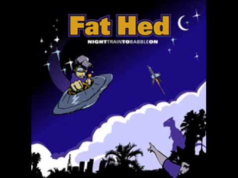 Fat Hed  - Human Beam Earth Team