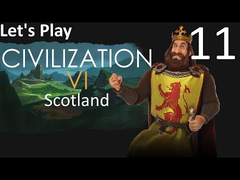 Let's Play Civilization 6 Rise and Fall as Scotland - 11