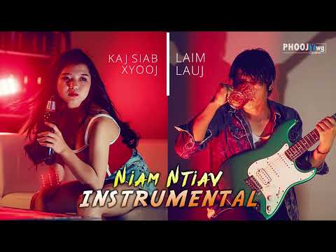 Niam Ntiav - Laim Lauj & Kaj Siab Xyooj (Instrumental)