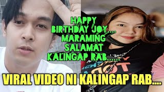 VIDEO NA NAG VIRAL DAHIL KAY KALINGAP RAB..... HAPPY BIRTHDAY JOY .....JULY 4