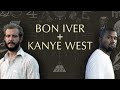 BON IVER + KANYE WEST, Finding Your Voice