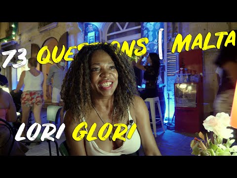 73 Questions Malta | Lori Glori