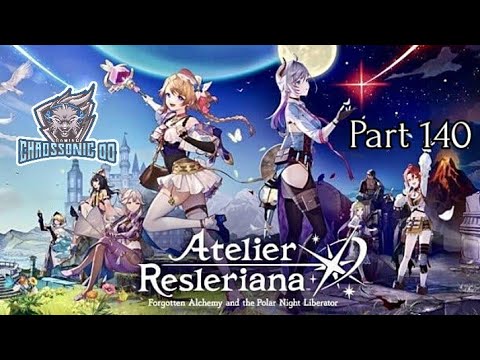 Atelier Resleriana Forgotten Alchemy & The Polar Night Liberator Part 140, No Commentary Playthrough