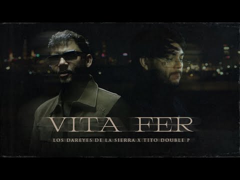 Vita Fer - Los Dareyes de la Sierra, Tito Double P (Video Oficial)