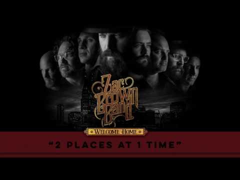 Zac Brown Band - 2 Places At 1 Time (Audio Stream) | Welcome Home
