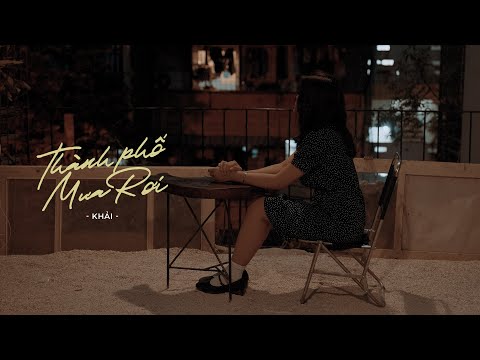 Thành Phố Mưa Rơi - Khải ft. LilGee Phạm, TMIO Media (Official MV)