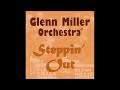 Glenn Miller Orchestra - The Boulder Bluff