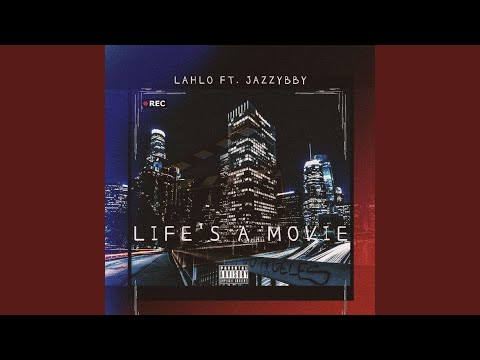 Life's a Movie (feat. Jazzybby)