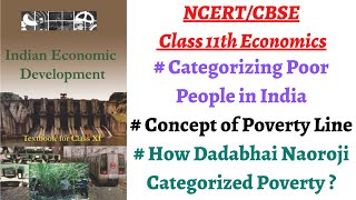 (P2) Categorizing/Measuring Poverty in India, Poverty Line, Dadabhai Naoroji Poverty Estimation