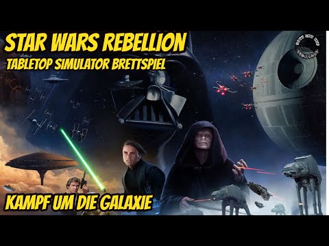 Schafft es das Empire nochmal? Star Wars Rebellion Tabletop Simulator