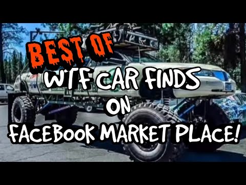BEST OF WTF CAR FINDS ON FACEBOOK MARKET PLACE!