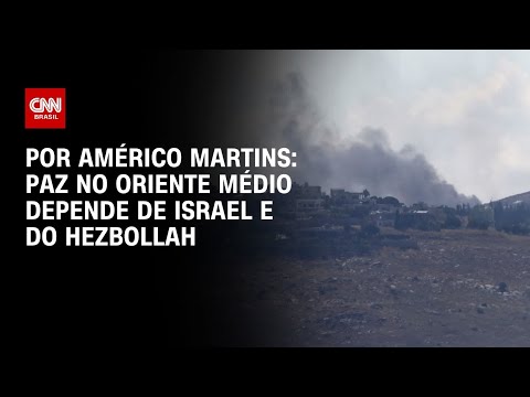 Análise: Paz no Oriente Médio depende de Israel e do Hezbollah | HORA H