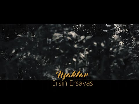 Ersin Ersavas - Uzaklar (Original Mix)