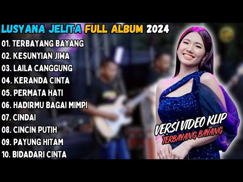 TERBAYANG BAYANG - Lusyana Jelita Full ALbum Terbaru || Adella Terbaru | Dangdut Lawas