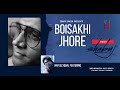 Boisakhi jhore | Shabuj | Nafeez Iqbal | Bangla New Song 2020 | Official Music Video | Eid 2020