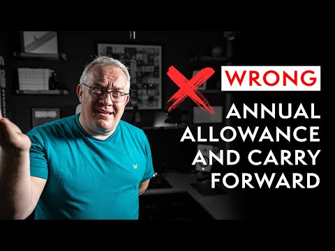 What Everyone Gets WRONG About The ANNUAL ALLOWANCE And CARRY FORWARD