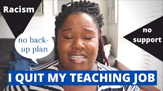 I quit my teaching job with no back up plan