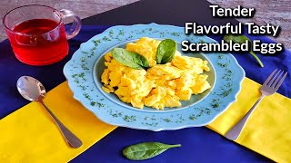 How To Make The Perfect Scrambled Eggs: Fluffy, Tender, Flavorful Scrambled Eggs Recipe