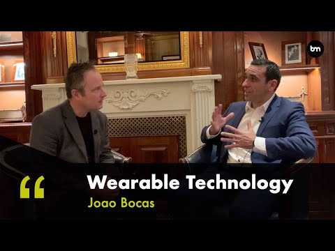 The Biggest Wearable Trends In 2020 - In conversation with Joao Bocas