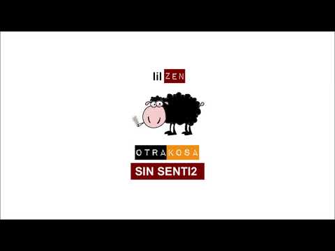 LIL ZEN - OtraKosa - Sin Senti2 📀