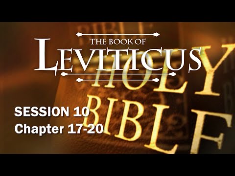 Leviticus Session 10 of 16 (Chapters 17-20) with Chuck Missler