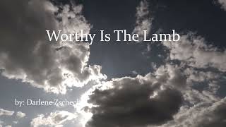 Worthy is the lamb - Darlene Zschech (Hillsong) HD (Lyric Video)