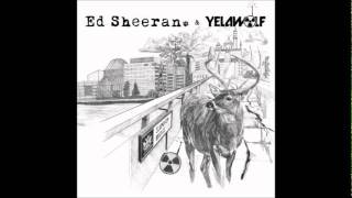 ED Sheeran &amp; Yelawolf - London Bridge
