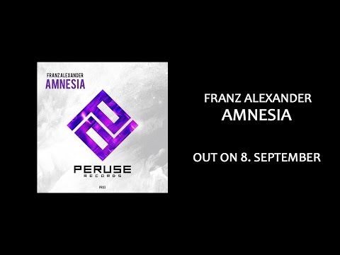 Franz Alexander - Amnesia [OUT ON 8TH SEPTEMBER]