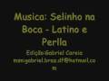 Selinho Na Boca Latino E Perlla