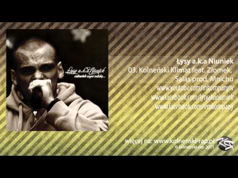 03. Łysy a.k.a Niuniek - Kolneński Klimat (ft. Ziomek, Salas, prod. Mnichu)
