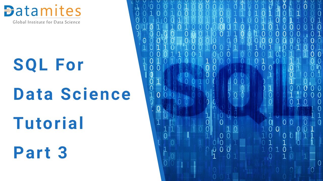 SQL for Data Science Tutorial Part 3 - DataMites Courses