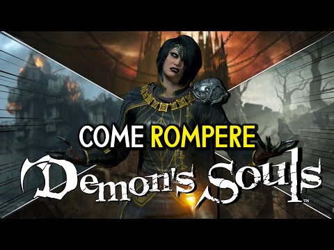 HOW TO BREAK DEMON'S SOULS and make it EASY from start to finish