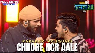Chhore NCR aale | Paradox, MC SQUARE | Hustle 2.0