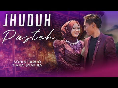 JHUDUH PASTEH || SOHIB FARUQ & TIARA SYAFIRA || Viral tiktok Romantis 2025 